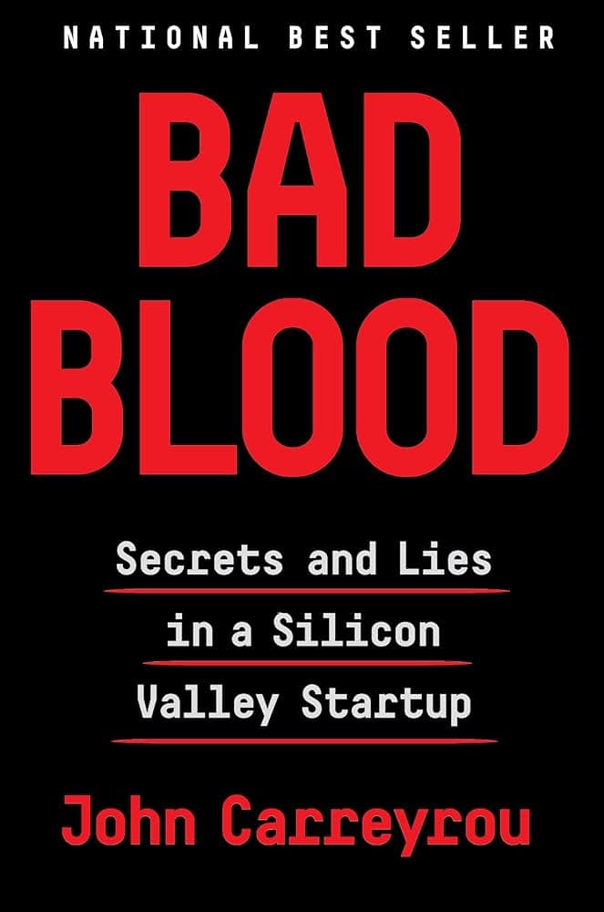 Bad Blood: Secrets and Lies in a Silicon Valley Startup cover